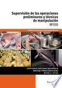 libro Uf1355   Supervisión De Las Operaciones Preliminares Y Técnicas De Manipulación