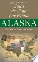 libro Alaska   Libro De Viajes Por Estados – Conociendo Lo Común Y Lo Esencial