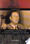 libro Economía Y Política En El Tercer Gobierno De Perón