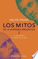 libro Los Mitos De La Historia Argentina: De San Martín Al  Granero Del Mundo